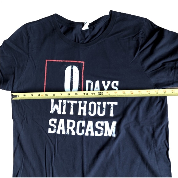 Graphic Tee Shirt 0 DAYS WITHOUT SARCASM Short Sleeve Black Large Women’s UNISEX - Picture 5 of 12